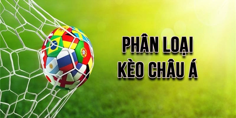 Cách tính tiền và phân loại các kèo châu á 2026